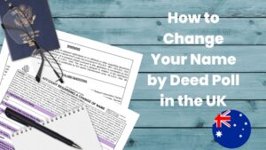 How to Change Your Name by Deed Poll in the UK